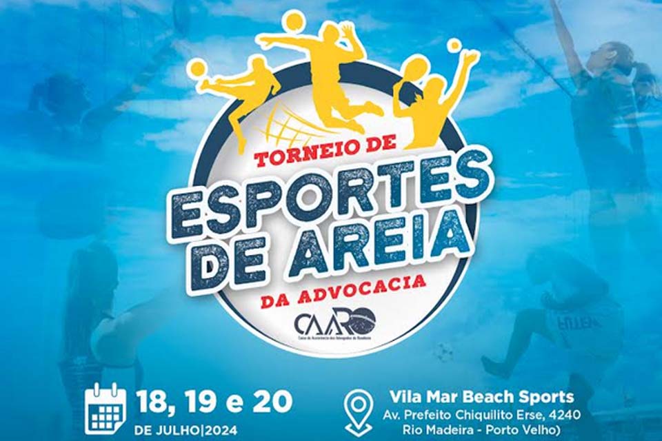 CAARO abre inscrições para o 1º Torneio de Esportes Areia da Advocacia