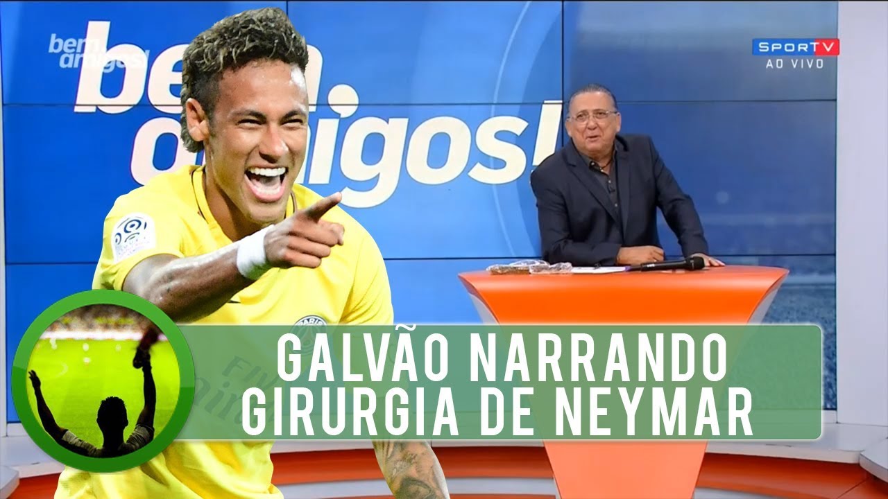 Galvão narra cirurgia de Neymar no Bem, amigos
