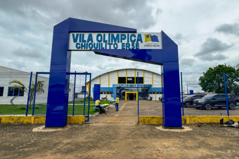 Vila Olímpica Chiquilito Erse será inaugurada no próximo sábado (30) em Porto Velho