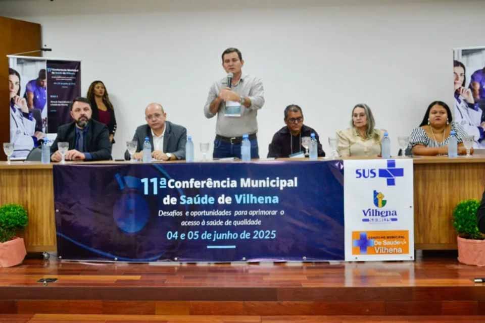 11ª Conferência Municipal de Saúde de Vilhena debate fortalecimento do SUS