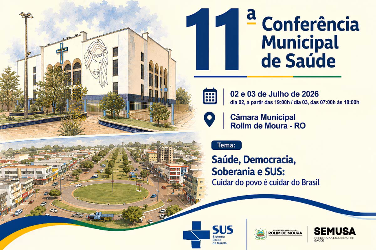 Rolim de Moura realiza 11ª Conferência Municipal de Saúde nos dias 2 e 3 de julho