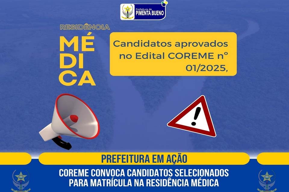COREME de Pimenta Bueno convoca candidatos selecionados para matrícula na Residência Médica