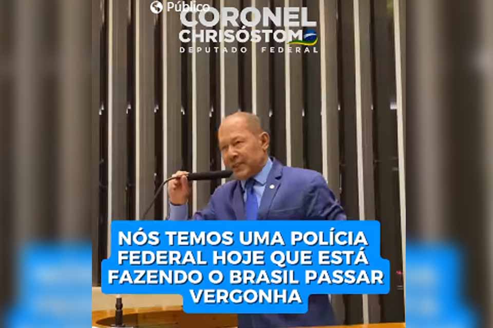 Deputado de Rondônia dispara contra a Polícia Federal: “envergonha o Brasil” e pede descumprimento de ordens