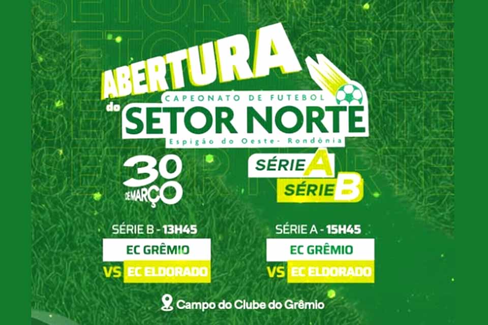 Abertura do Campeonato de Futebol Setor Norte 2025 ocorre no proxímo dia 30