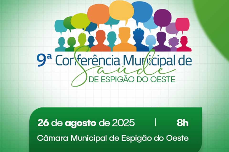 Prefeitura de Espigão do Oeste realiza 9ª Conferência Municipal de Saúde