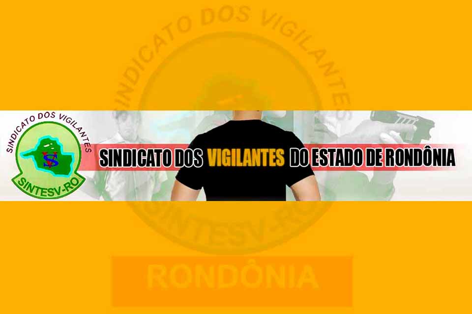 SINTESV-RO: Vigilantes da Empresa HR Vigilância que prestam serviços a Semed devem paralisar atividades, caso não recebam os Salários e Vale Alimentação Atrasados