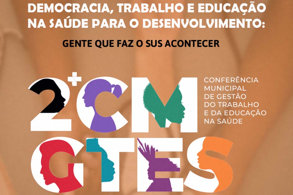 Vilhena realizará conferência sobre Gestão do Trabalho e da Educação na Saúde