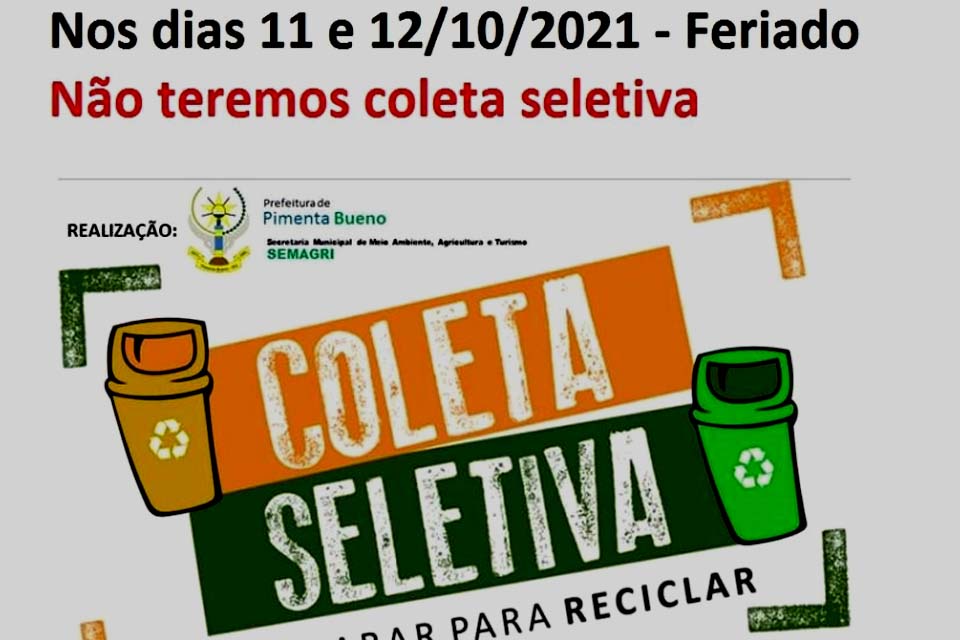 Coleta Seletiva: Semagri informa dias que não terão coleta seletiva em virtude do feriado