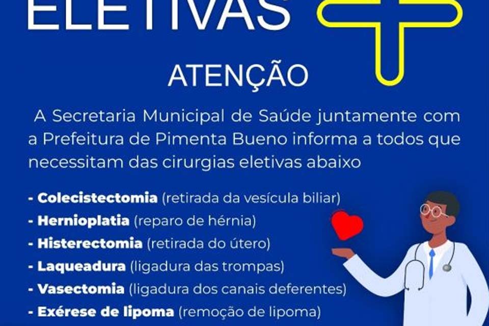 Prefeitura de Pimenta Bueno informa à população que as cirurgias eletivas estão sendo realizadas