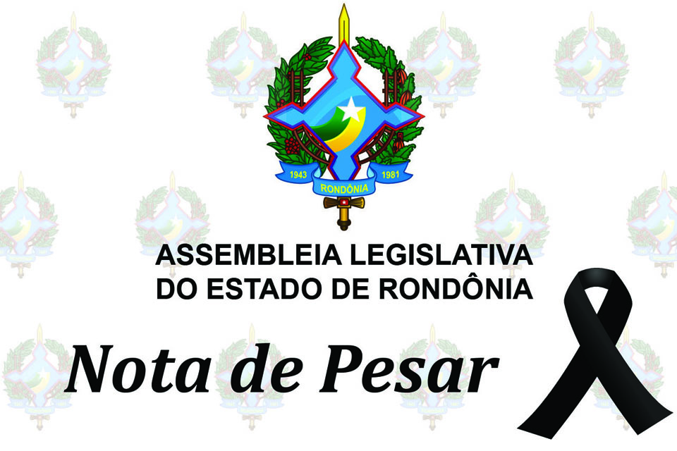 Assembleia Legislativa emite nota de pesar pelo falecimento de Roselice Pinto