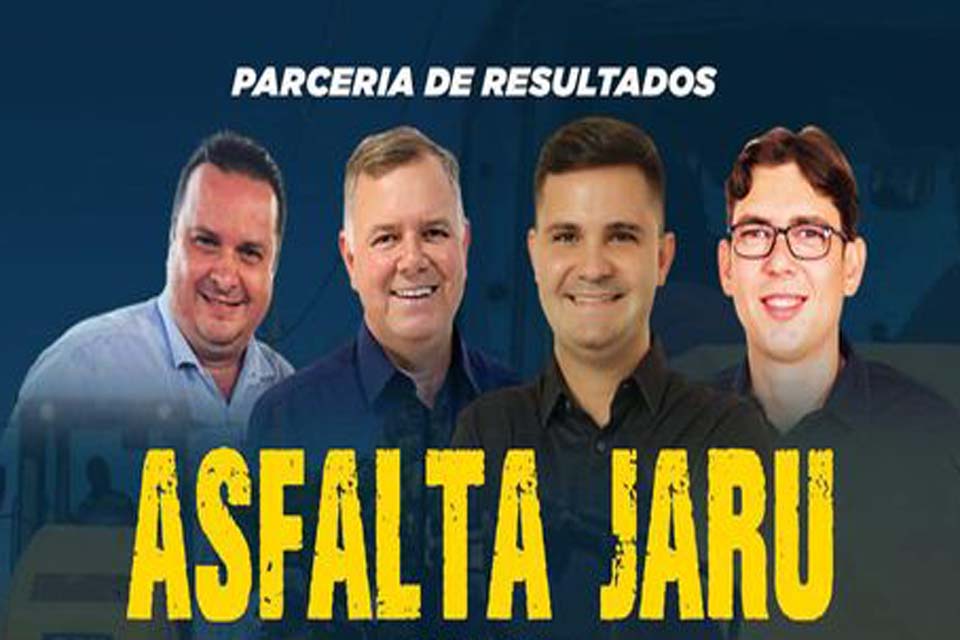 Recursos destinados pelo deputado Lúcio Mosquini contempla Jaru com R$ 16 milhões em asfalto novo