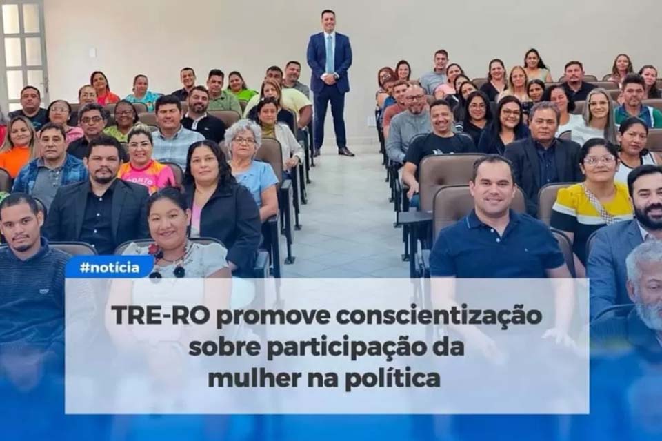 TRE-RO promove conscientização sobre participação da mulher na política em Guajará-Mirim