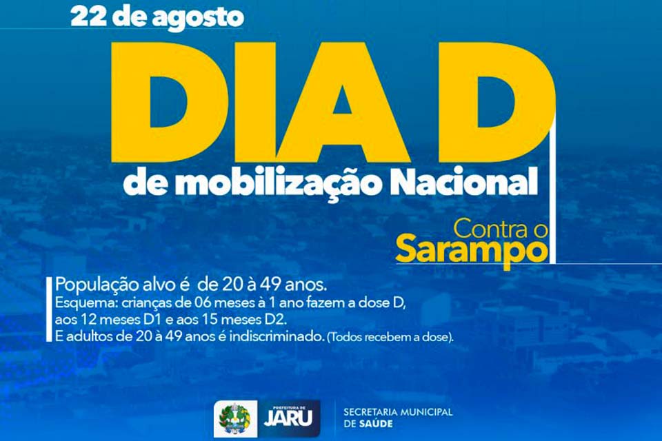 Secretaria de saúde de Jaru realiza D de vacinação contra o sarampo no próximo sábado, 22