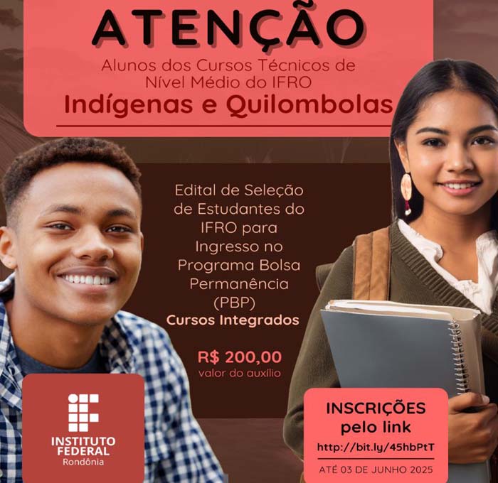 Aberto edital de auxílio financeiro aos estudantes indígenas e quilombolas dos cursos técnicos de nível médio do IFRO