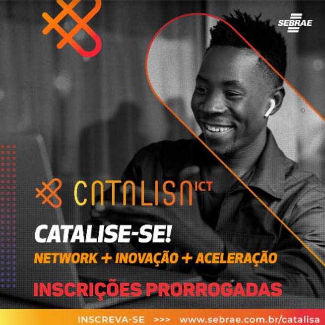 Catalisa ICT tem inscrições prorrogadas