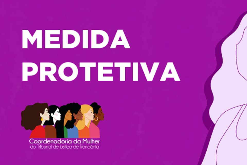 Violência doméstica: TJRO lança mais um canal para facilitar pedido de medida protetiva de urgência