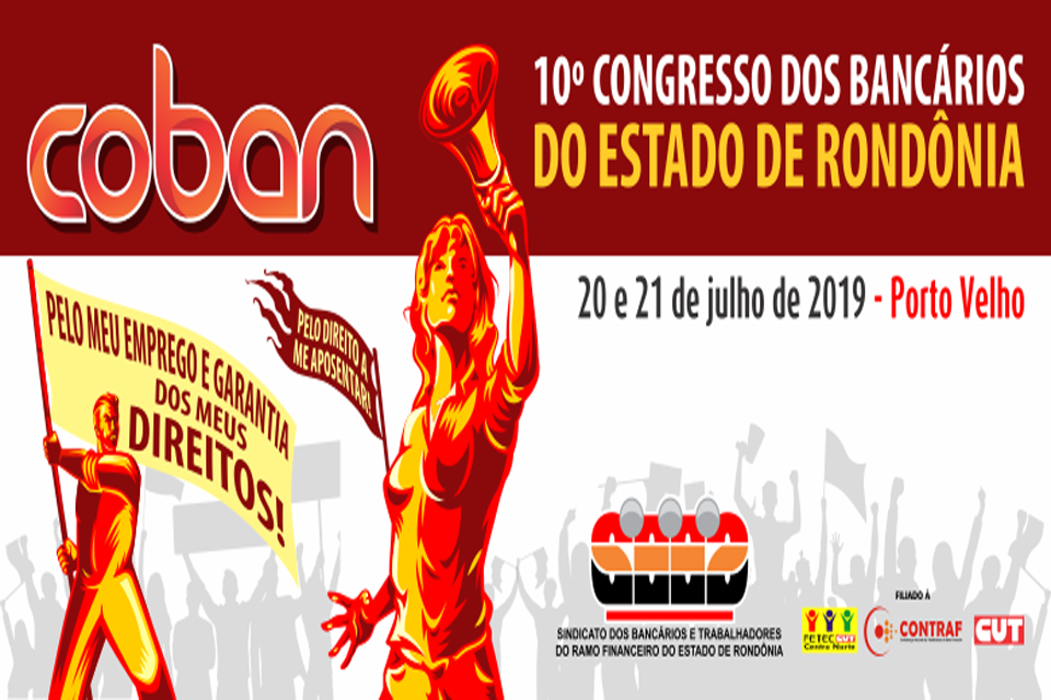 Com palestrantes renomados, 10º COBAN vai debater reforma da previdência, conjuntura nacional e MP’s nocivas aos trabalhadores