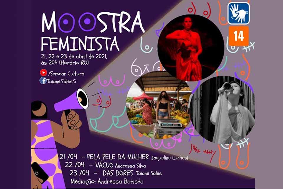 Mostra de Performances Feministas acontece nos dias 21, 22 e 23 de abril