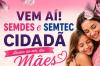 Prefeitura ação especial alusiva ao mês das mães no Distrito Bom Futuro no próximo dia 24