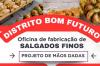 Projeto Mãos Dadas: Prefeitura realiza oficina de fabricação de salgados finos