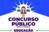 Prefeitura abre inscrições para Concurso Público da Educação com 107 vagas e cadastro de reserva
