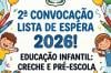 Semed divulga 2ª convocação da Educação Infantil conforme vagas remanescentes e inscritos na lista de espera 2026