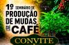 Campus Cacoal promove 1º Seminário de Produção de Mudas de Café