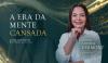 Palestra com Andrea Vermont aborda os impactos do excesso de estímulos e os desafios da vida contemporânea