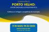 Seminário “Porto Velho: Oportunidades & Investimentos” acontece amanhã (17) em São Paulo