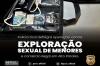 Polícia Civil deflagra operação contra exploração sexual de crianças e adolescentes