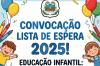 Semed divulga 1ª convocação dos inscritos na Lista de Espera 2025 (Ed. Infantil)