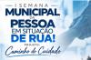 Prefeitura realiza I Semana Municipal da Pessoa em Situação de Rua – Projeto Caminho do Cuidado