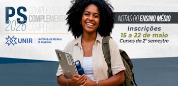 PS UNIR 2026: abertas inscrições para cursos de graduação com notas do Ensino Médio 