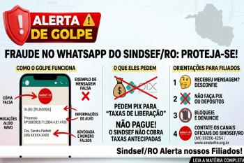 Criminosos usam nome do Sindsef/RO no WhatsApp para enganar filiados com falsos alvarás