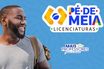 Inscrições para 12 mil bolsas do Pé-de-Meia Licenciaturas começam nesta sexta (20)