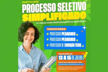 Prefeitura abre Processo Seletivo Simplificado com 67 vagas para atuação na rede municipal de ensino