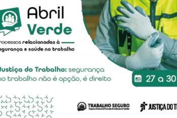 TRT-14 promove campanha Abril Verde com foco na conciliação e na proteção à saúde do trabalhador
