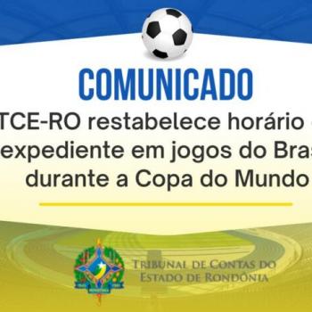 TCE-RO restabelece horário de expediente em jogos do Brasil durante a Copa do Mundo