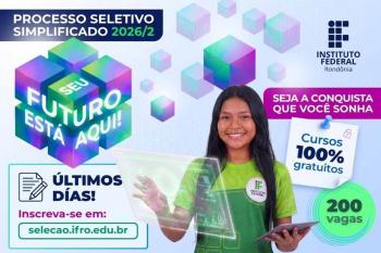 Últimos dias para se candidatar a uma das 400 vagas no Processo Seletivo Simplificado do IFRO