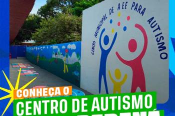 Centro Municipal de Autismo (CMAEEA) é referência no atendimento e acompanhamento de crianças com TEA