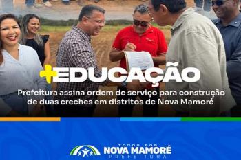 Novas creches ampliam atendimento integral a crianças em distritos de Nova Mamoré