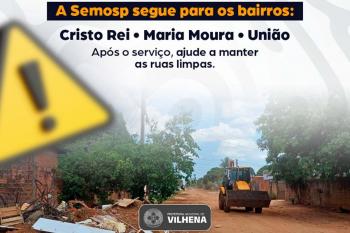 Secretaria Municipal de Obras e Serviços Públicos  leva limpeza de ruas para novos bairros