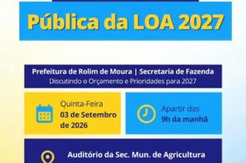 Audiência Pública de apresentação e discussão da proposta da Lei Orçamentária Anual – LOA 2027 será dia 3 de setembro