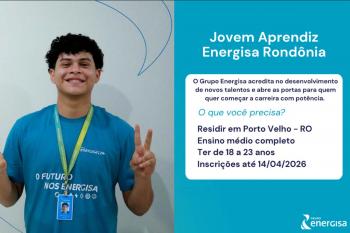 Energisa abre inscrições para Jovem Aprendiz em Porto Velho