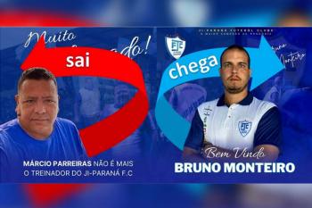 Marcio Parreiras deixa o Ji-Paraná e clube anuncia Bruno Monteiro para a sequência do estadual