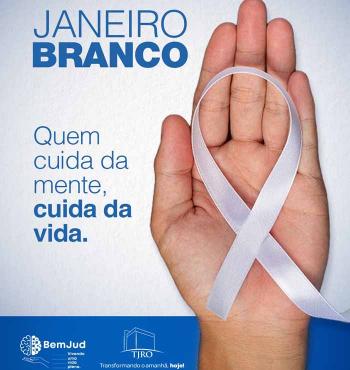 Janeiro Branco: Judiciário de Rondônia estimula cuidados com a saúde mental