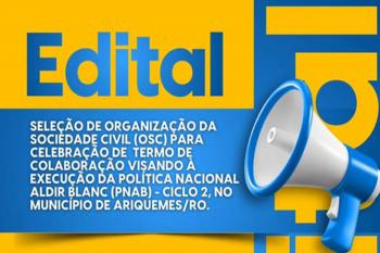 Prefeitura de Ariquemes abre edital para OSCs executarem Política Nacional Aldir Blanc no município