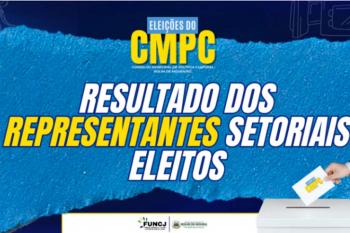 Divulgado o resultado dos representantes setoriais do Conselho Municipal de Política Cultural – CMPC