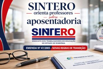 SINTERO orienta professores sobre aposentadoria