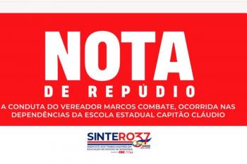 SINTERO repudia conduta intimidatória do vereador Marcos Combate em escola em Porto Velho